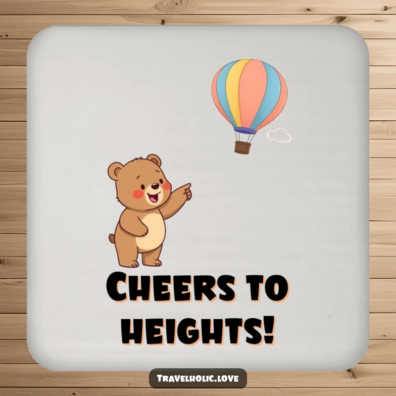 Funny bear cub pointing at a hot air balloon on a drink coaster, a humorous and practical accessory.