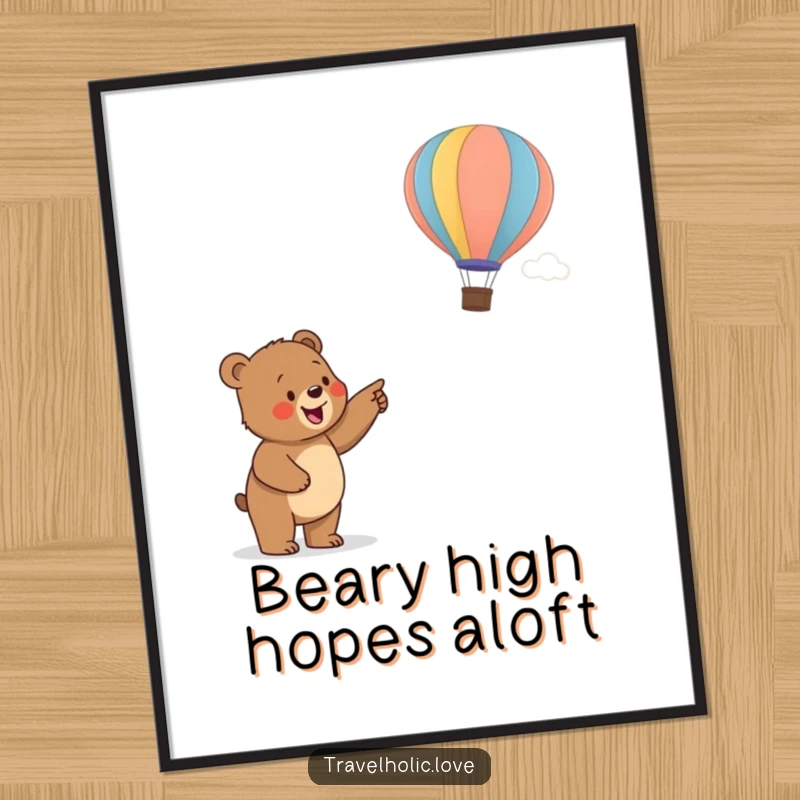 Funny free printable wall art of a happy bear cub pointing towards a colorful hot air balloon, a humorous and uplifting downloadable piece.
