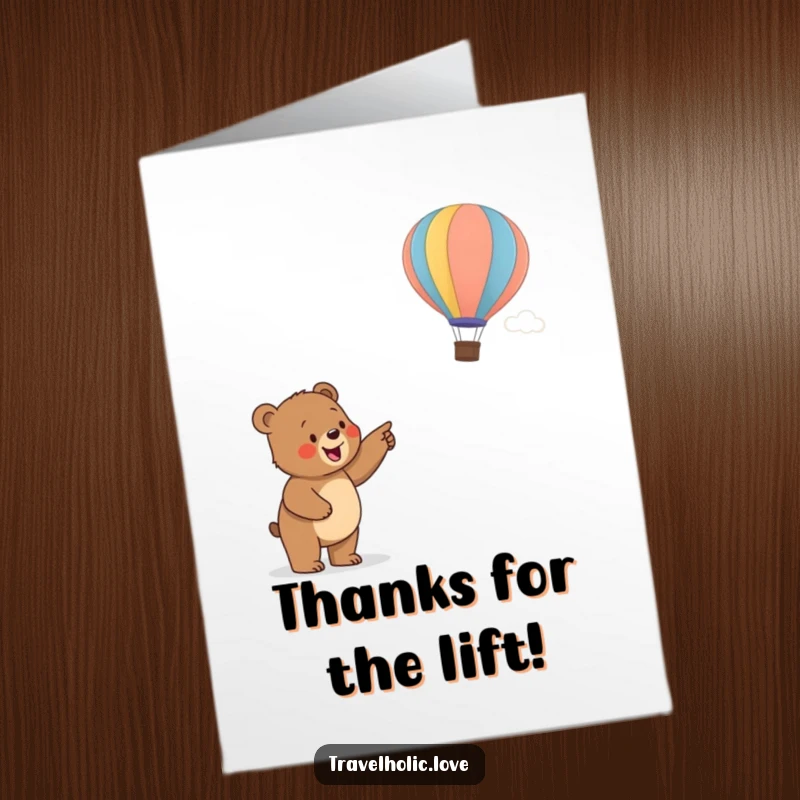 Funny free printable thank you card with a happy bear cub pointing to a colorful hot air balloon, a cute and humorous downloadable message.